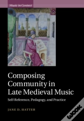 Composing Community In Late Medieval Music