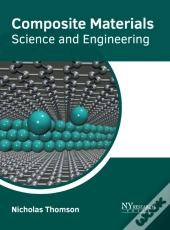 Composite Materials: Science And Enginee