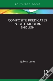 Composite Predicates In Late Modern English