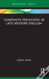 Composite Predicates In Late Modern English