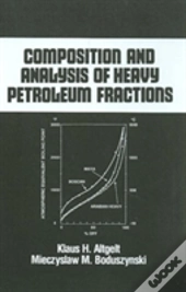 Composition And Analysis Of Heavy Petroleum Fractions