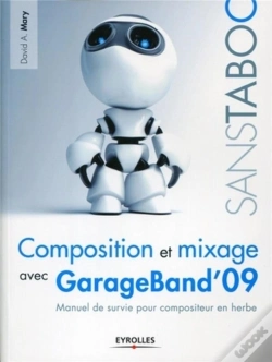 Capa do artigo Composition Et Mixage Avec Garageband'09 ; Manuel De Survie Pour Compositeur En Herbe