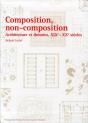 Composition, Non-Composition : Architecture Et Théories, Xixe - Xxe Siècles - Preview