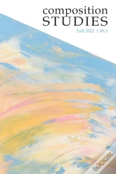 Composition Studies 49.3  Fall 2021