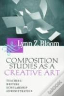 Composition Studies As A Creative Art