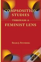 Composition Studies Through A Feminist Lens