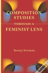 Composition Studies Through A Feminist Lens