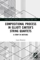 Compositional Process In Elliott Carterâ€™S String Quartets