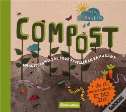 Capa do artigo Compost ; Un Guide Familial Pour S'Amuser En Recyclant