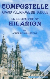 Capa do artigo Compostelle, Grand Pèlerinage Initiatique En Compagnie De Hilarion