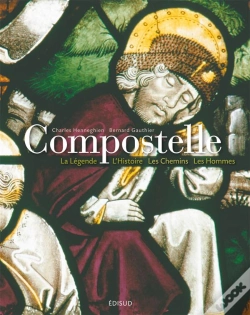 Capa do artigo Compostelle ; La Légende, L'Histoire, Les Chemins, Les Hommes
