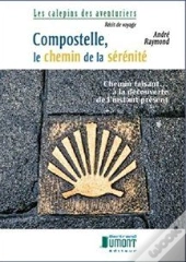 Compostelle, Le Chemin De La Serenite