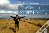 Compostelle On L'Aime Pour...