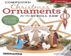 Compound Christmas Ornaments For The Scroll Saw