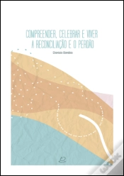 Capa do artigo Compreender, Celebrar e Viver a Reconciliação e o Perdão