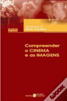 Compreender o Cinema e as Imagens
