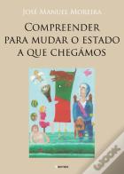 Compreender para Mudar o Estado a que Chegámos