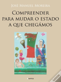 Capa do artigo Compreender para Mudar o Estado a que Chegámos
