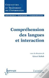 Comprehension Des Langues Et Interaction ; Traite Ic2 Serie Cognition Et Traitement De L'Information
