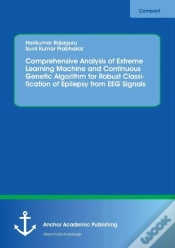 Capa do artigo Comprehensive Analysis Of Extreme Learning Machine And Continuous Genetic Algorithm For Robust Classification Of Epilepsy From Eeg Signals