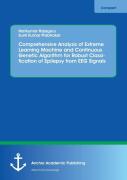 Comprehensive Analysis Of Extreme Learning Machine And Continuous Genetic Algorithm For Robust Classification Of Epilepsy From Eeg Signals