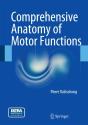 Comprehensive Anatomy Of Motor Functions - Preview