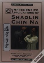 Comprehensive Applications In Shaolin Chin Na
