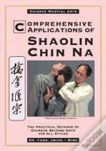 Comprehensive Applications In Shaolin Chin Na