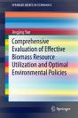 Comprehensive Evaluation Of Effective Biomass Resource Utilization And Optimal Environmental Policies - Preview