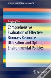 Comprehensive Evaluation Of Effective Biomass Resource Utilization And Optimal Environmental Policies