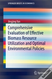 Capa do artigo Comprehensive Evaluation Of Effective Biomass Resource Utilization And Optimal Environmental Policies
