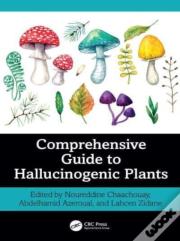 Comprehensive Guide To Hallucinogenic Plants