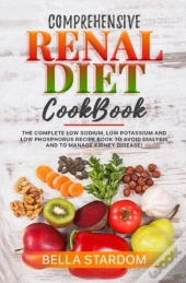 Comprehensive Renal Diet Cookbook
