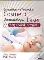 Comprehensive Textbook Of Cosmetic Dermatology, Laser And Energy-Based Therapies