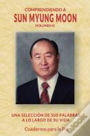 Comprendiendo A Sun Myung Moon Vol. 2