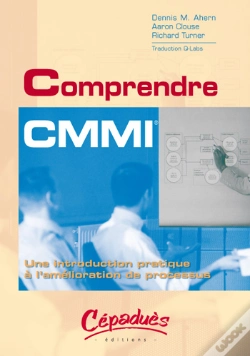 Capa do artigo Comprendre Cmmi Et Ses Applications ; Une Introduction Pratique A L'Amelioration De Processus