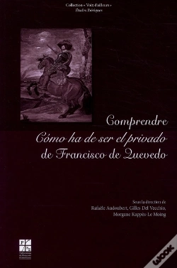 Capa do artigo Comprendre Como Ha De Ser El Privado De Francisco De Quevedo