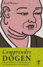 Comprendre Dôgen : Une Introduction À L'Oeuvre Majeure Du Plus Grand Maître Zen Japonais - Preview
