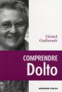 Comprendre Dolto ; Une Éthique Du Désir - Preview