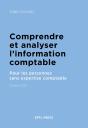 Comprendre Et Analyser L'Information Comptable : Pour Les Personnes Sans Expertise Comptable (Édition 2025) - Preview