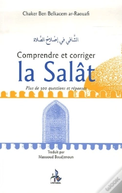 Capa do artigo Comprendre Et Corriger Le Salât, Plus De 300 Questions Et Réponses