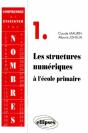 Comprendre Et Enseigner Les Nombres - 1 - Les Structures Numériques À L'École Primaire - Preview