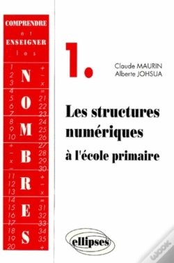 Capa do artigo Comprendre Et Enseigner Les Nombres - 1 - Les Structures Numériques À L'École Primaire