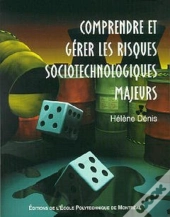 Comprendre Et Gérer Les Risques Sociotechnologiques Majeurs