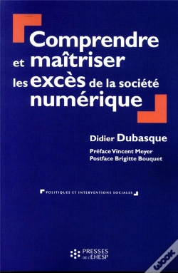 Capa do artigo Comprendre Et Maîtriser Les Excès De La Société Numérique