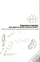 Comprendre Et Organiser ; Quels Apports Des Sciences Humaines Et Sociales