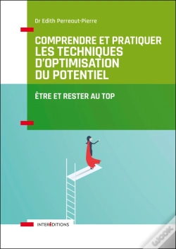 Capa do artigo Comprendre Et Pratiquer Les Techniques D'Optimisation Du Potentiel - 3e Ed. - Etre Et Rester Au Top