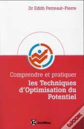 Comprendre Et Pratiquer Les Techniques D'Optimisation Du Potentiel