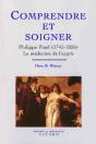 Comprendre Et Soigner : Philippe Pinel (1745-1826) La Médecine De L'Esprit - Preview