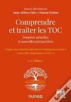 Comprendre Et Traiter Les Toc : Données Actuelles Et Nouvelles Perspectives (3e Édition)